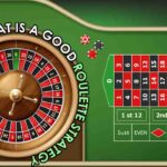 roulette game-what is a good roulette strategy