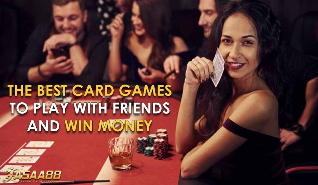 The Best Card Games to Play with Friends & win money in singapore