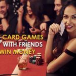 The Best Card Games to Play with Friends & win money in singapore