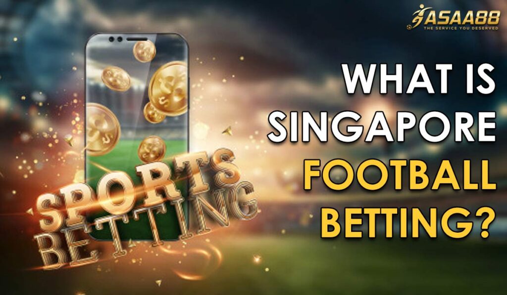 singapore football betting