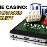 online casino - expectations vs reality