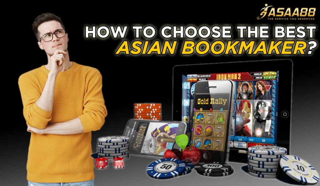 How to choose the best Asian Bookmaker in singapore