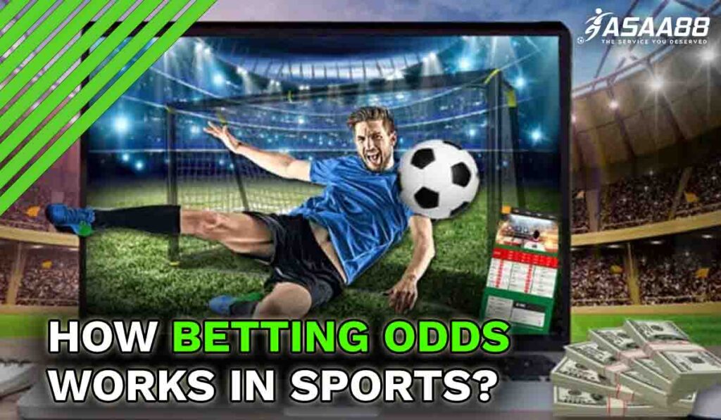 how betting odds work in sports in Singapore