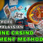 Singapore and Malaysian Online Casino Payment Methods