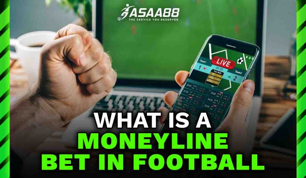 what is a moneyline bet in football