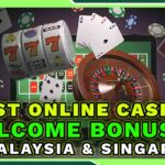 Best online casino welcome bonus in Malaysia & Singapore