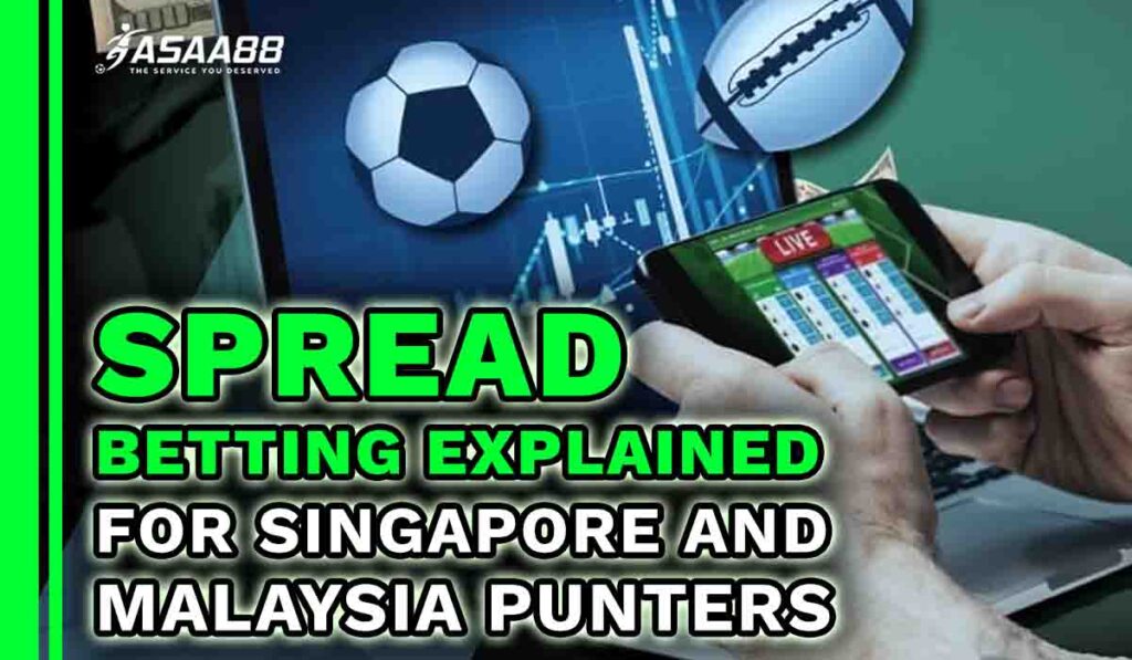 Spread Betting Explained for Singapore and Malaysia Punters