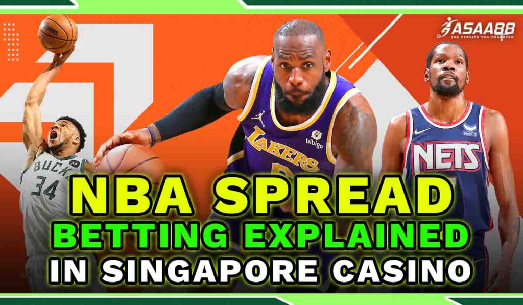 Nba Spread Betting Explained In Singapore Casino