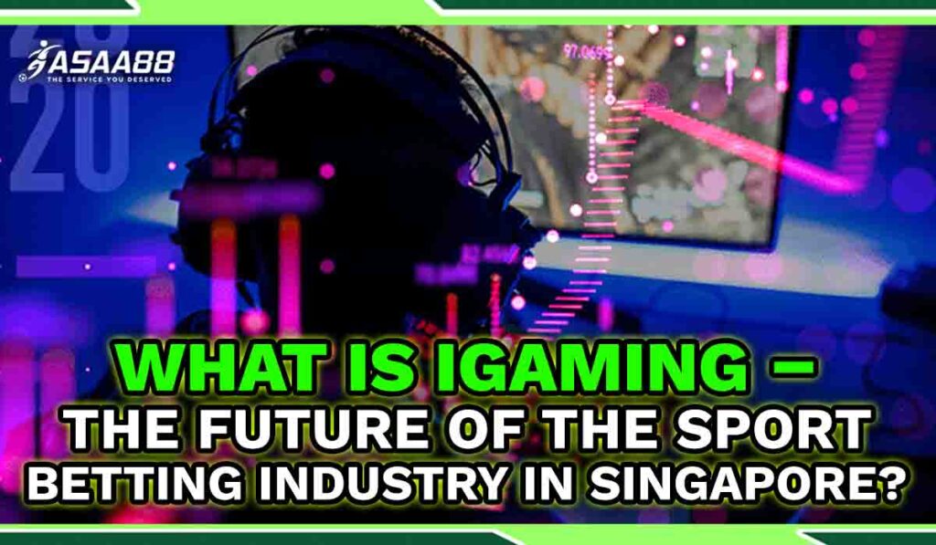 what is iGaming –the future of igaming and sports betting