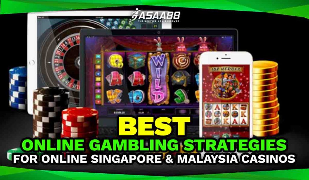 Best Online Gambling Strategies for Online Singapore