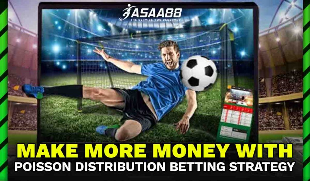 Make more money with Poisson Distribution Betting Strategy