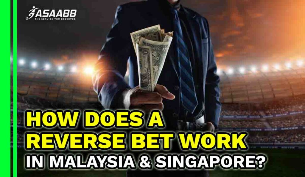 how does a reverse bet work