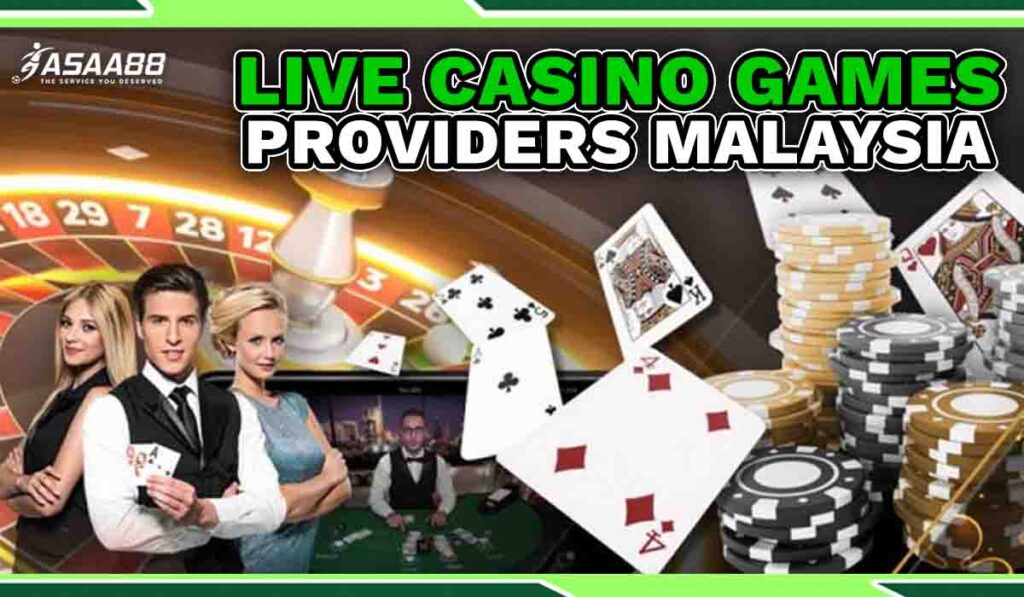 live casino games providers malaysia