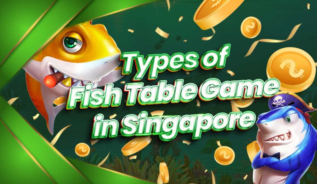 types of fish table game