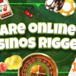 Are online casinos rigged