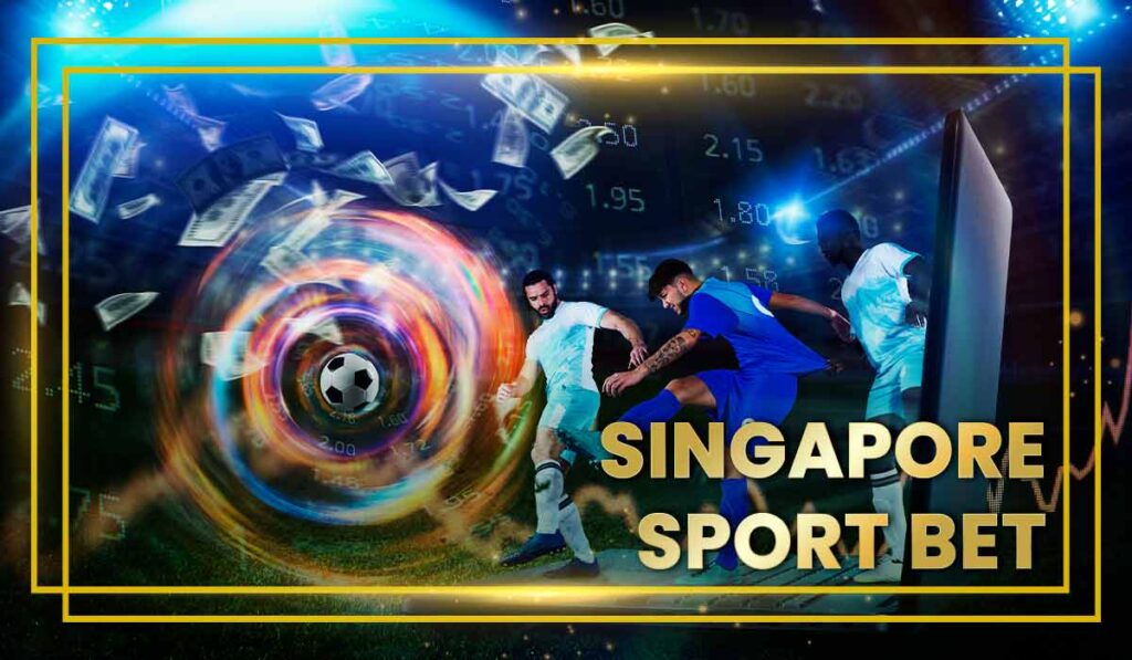 Singapore sport bet