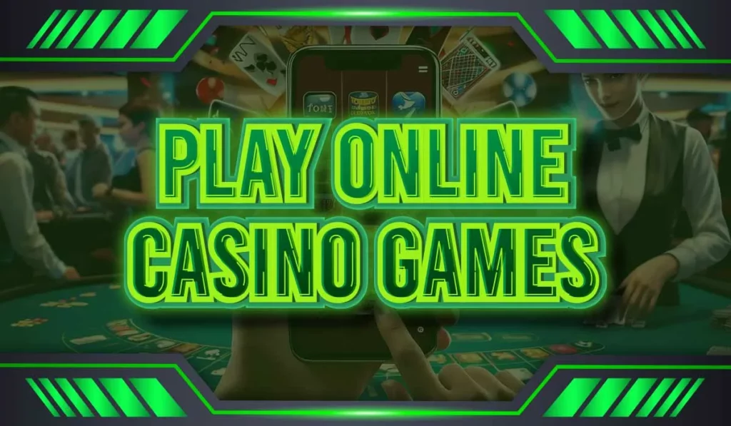 Play online casino games