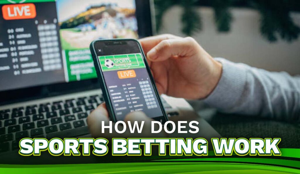 how does sports betting work