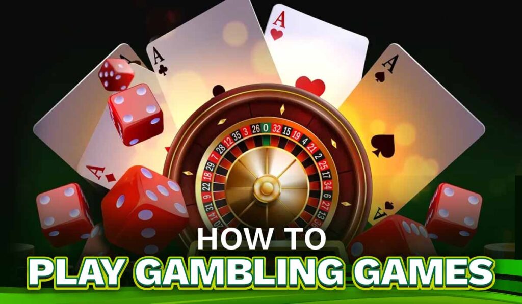 how to play gambling games