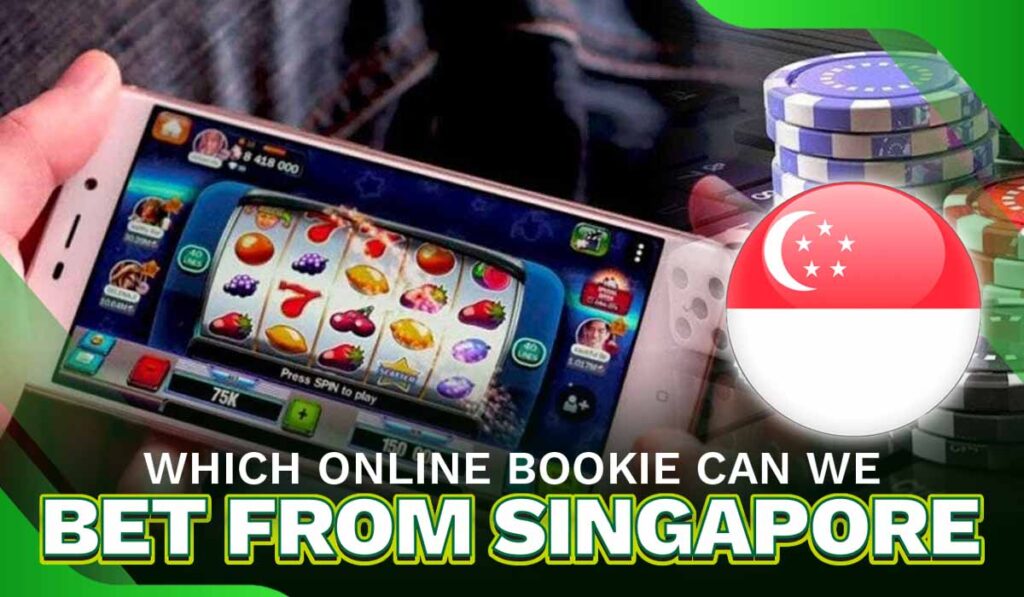 which online bookie can we bet from Singapore