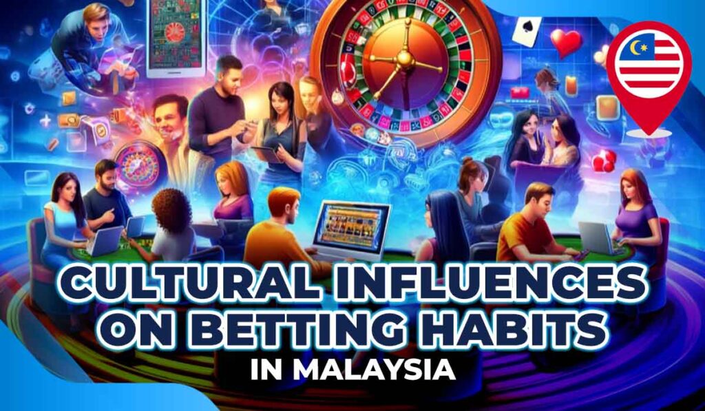 betting habits in Malaysia