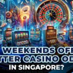 Do Weekends Offer Better Casino Odds in Singapore