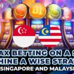 Is Max Betting on a Slot Machine a Wise Strategy in Singapore and Malaysia? =>Max Betting Slot Machine Strategy in Singapore and Malaysia